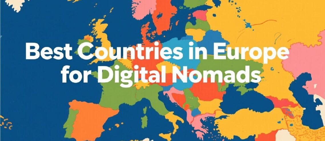 Best Countries in Europe for Digital Nomads